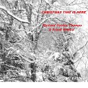 Richard Cookie Thomas Frank Radice - Christmas Time Is Here