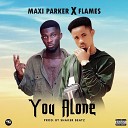 Maxi Parker Flames - You Alone