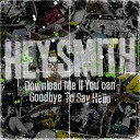 HEY SMITH - Goodbye To Say Hello