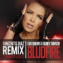 Eva Simons Sidney Samson - Bludfire Vincent Diaz Radio Mix