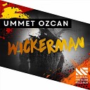 Ummet Ozcan - Wickerman Extended Mix