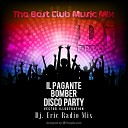 Il Pagante - Bomber Dj Eric Radio Mix