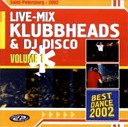 KLUBBHEADS DJ DISCO LIVE MIX VOL 1 - 5 Dj Boozy Woozy Party Affair
