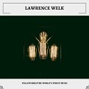 Lawrence Welk - Loch Lomond