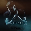 Mirko Oliva feat Luis Navarro Julio Cesar Meza… - Atmosfera Radio Edit