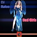 DJ Baloo - Bad Girls