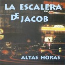 La Escalera de Jacob - Donde est n aquellos tiempos