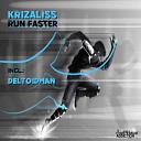 Krizaliss - Run Faster Original Mix