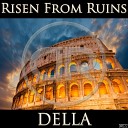 Della - Risen From Ruins Original Mix