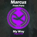 Marcus From Paris - My Way Original Mix