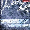 Sawney - La Fleur Original Mix