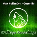 Guy Hollander - Guerrilla Original Mix