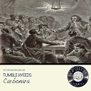 Tumble Weeds - Carbonara Original Mix
