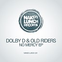 Dolby D Old Riders - No Mercy Original Mix