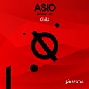 Asio aka R Play - Child Original Mix