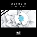 Seconds NL - Break It Down Original Mix