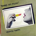 Danny Keith - I Feel Right