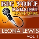 Big Voice Karaoke - I Will Be In the Style of Leona Lewis Karaoke…