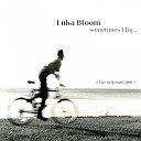 Luka Bloom - Ciara Live 2001 Bremen