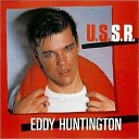 03 Eddy Huntington - U S S R Album Version Mint