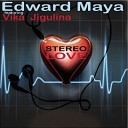 Edward Maya Vika Jigulina - Stereo Love Original Mix