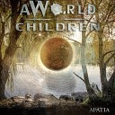 A World Of Children - When All Said and Done
