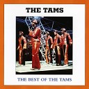 The Tams - What Kind Of Fool Do You Think I Am