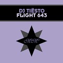 DJ Tiesto - Flight 643 Radio Edit
