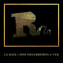 La Ra z - La Voz del Pueblo Live Vistalegre