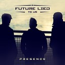 Future Lied To Us - Faded Faces