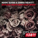 Mark Sixma And Emma Hewitt - Restless Hearts Ben Nicky Extended Remix