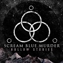 Scream Blue Murder - We Are Survivors