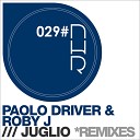 Paolo Driver Roby J - Juglio Remix Slad Remix