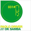 Paolo Driver - Ok Samba Original Mix