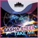 Sasha Steel - Not Afraid Original Mix