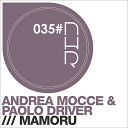 Paolo Driver Andrea Mocce - Mamoru Original Mix