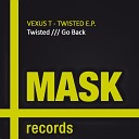 vexuS T - Twisted Original Mix