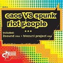 Gary Caos vs Spunk - Riot People 2Sound RMX