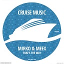 Mirko Meex - That s The Way Radio Edit