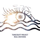 Tunecraft Project - Real Universe Original Mix