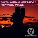 Digital Mafia James Revill - Burning Inside Radio Edit