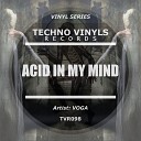 Voga - Acid In My Mind Original Mix