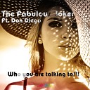 The Fabulous Joker feat Don Diego - Who You Are Talking To Original Mix