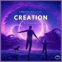 Precious Affliction - Creation Original Mix Best Uplifting Trance