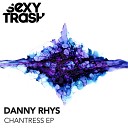 Danny Rhys - You Wanna Original Mix