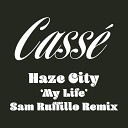 City Haze - My Life Sam Ruffillo Remix