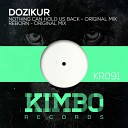 Dozikur - Nothing Can Hold Us Back Original Mix