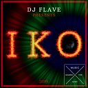 DJ Flave - Iko Original Mix