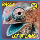 Bass X - Lot Of Laugh Original Mix