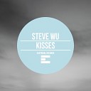 Steve Wu - Kisses Original Club Mix